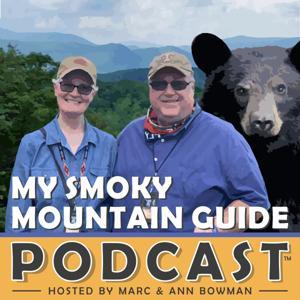 My Smoky Mountain Guide Hosted by Marc & Ann Bowman by Marc W. Bowman, Ann G. Bowman