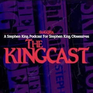 The Kingcast by FANGORIA Podcast Network
