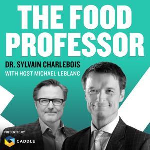 The Food Professor by Michael LeBlanc, Dr. Sylvain Charlebois