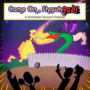 Come On, Fhqwhpods! - A Homestar Runner Podcast by Pipedream Podcasts