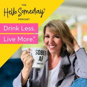 The Hello Someday Podcast For Sober Curious Women by Casey McGuire Davidson
