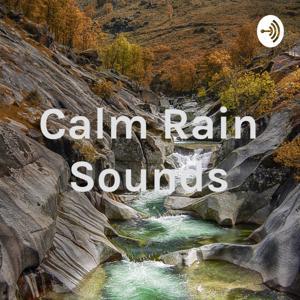 Calm Rain Sounds by Cordial Sounds
