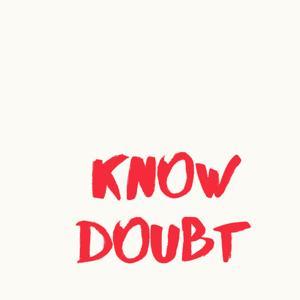Know Doubt by Rubie and Dave