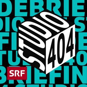 Debriefing 404 by Schweizer Radio und Fernsehen (SRF)