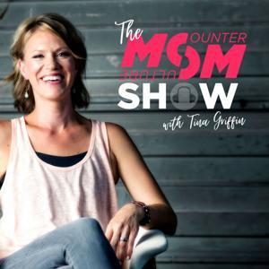 The Counter Culture Mom Show with Tina Griffin by Counter Culture Mom Show, Tina Griffin