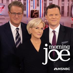 Morning Joe by Joe Scarborough and Mika Brzezinski, MSNBC