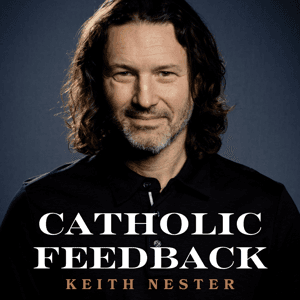 Catholic Feedback by Keith Nester
