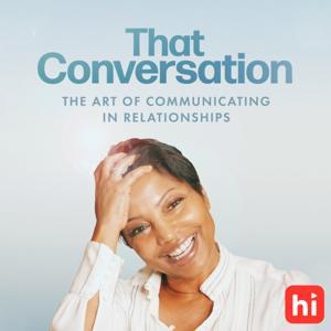 That Conversation: The Art of Communicating In Relationships by Lynn Toler x Himalaya Media Inc.