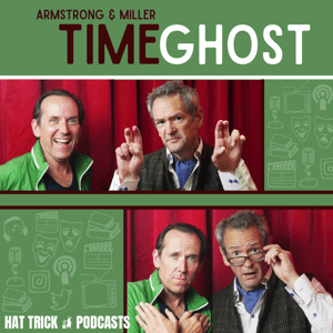 Armstrong and Miller: Timeghost by Armstrong and Miller: Timeghost