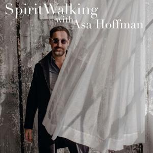 SpiritWalking with Asa Hoffman by Psychic At The Crossroads