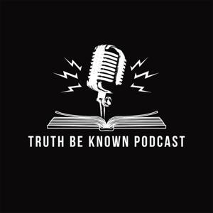 TruthBeKnown by Nathaniel Jolly & Ekkie Tepsupornchai