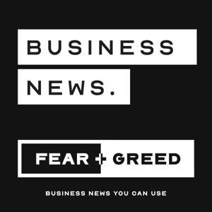 FEAR & GREED | Business News by Fear and Greed