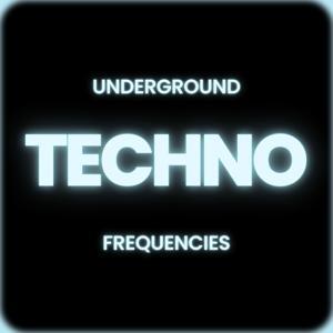 Techno Live Sets: Underground Frequencies by Techno Live Sets