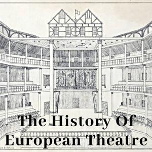 The History Of European Theatre by Philip Rowe