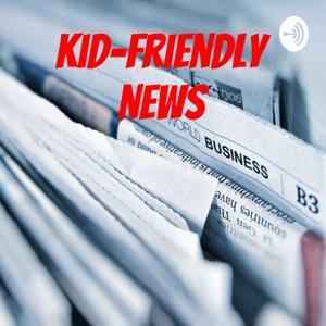 Kid-friendly news by Anonymous