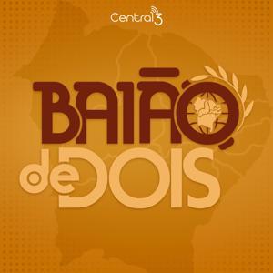 Baião de Dois by Central 3 Podcasts