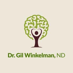 Ask Doctor Gil with Gil Winkelman ND, MA: A conversation about integration of  Heart, Body and Brain. by Gil Winkelman ND