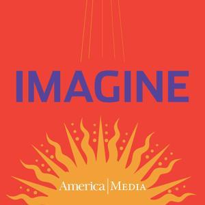 Imagine: A Guide to Jesuit Prayer by America Media