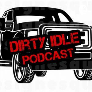 Dirty Idle Podcast by Brant Wilhoit