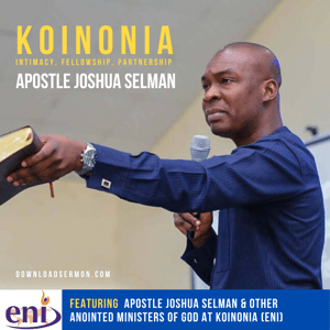 Apostle Joshua Selman (Latest Koinonia Messages) | on DownloadSermon.com by downloadsermon.com