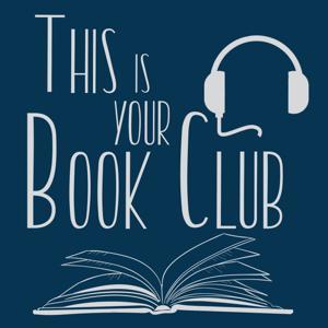 This is Your Book Club Podcast by thisisyourbookclub