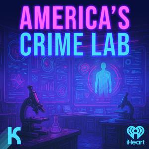 America's Crime Lab by iHeartPodcasts and Kaleidoscope