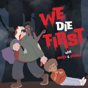 We Die First by Andrew & Seynique