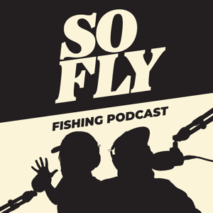 So Fly Fishing by The So Fly Crew