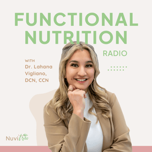 Functional Nutrition Radio by Lahana Vigliano