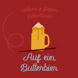 Auf ein Butterbier - Ein Harry Potter Podcast by Nadine & Stefan
