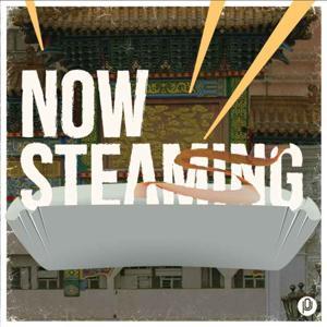 Now Steaming: Conversations on Tsinoy Life by Stan Sy, Kimberly Mas, and Cedric Cheng and The Pod Network