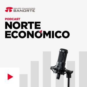 Norte Económico by Grupo Financiero Banorte