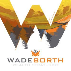 Wade Borth - Sage Wealth Strategy by Wade Borth