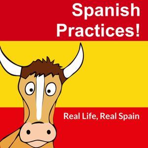 Spanish Practices - Real Life, Real Spain by John Metson