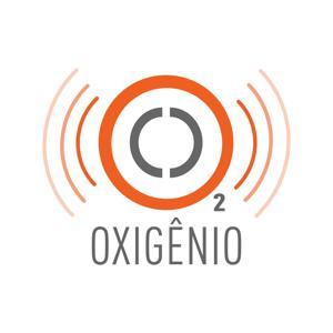Oxigênio Podcast by Oxigênio Podcast