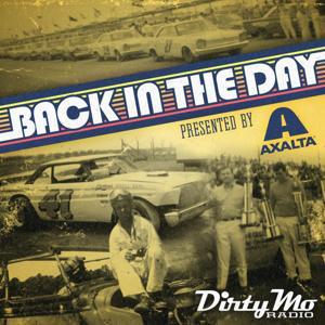 Back In The Day - Dirty Mo Media by Dirty Mo Radio