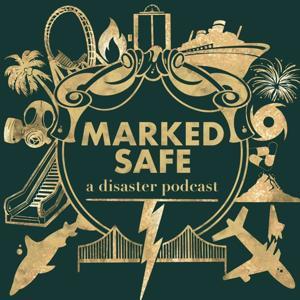 Marked Safe: A Disaster Podcast by Brianne and Melanie