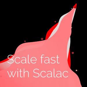Scale fast with Scalac by Scalac