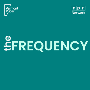 The Frequency by Vermont Public