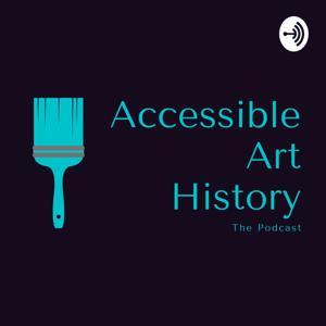 Accessible Art History by Accessible Art History