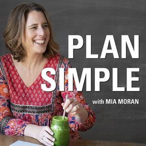 Plan Simple with Mia Moran by Mia Moran