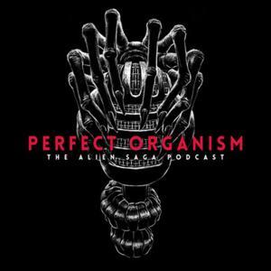 Perfect Organism: The Alien Saga Podcast by Perfect Organism Podcast, Bleav
