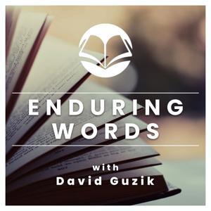 Enduring Words for Troubled Times – Enduring Word by David Guzik