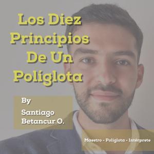¡Los Diez Principios De Un Políglota! by Lingoes Coaching
