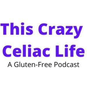 This Crazy Celiac Life by Rachelle Carlson & Joshua Carlson
