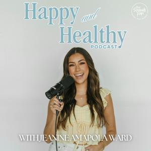 Happy & Healthy with Jeanine Amapola by Jeanine Amapola