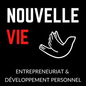 Nouvelle Vie : Entrepreneuriat & Développement Personnel by Nouvelle Vie