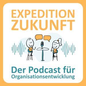 Expedition Zukunft - der Podcast für Organisationsentwicklung by WE THINK FUTURE