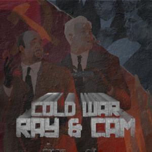 Cam & Ray's Cold War Podcast by Cameron Reilly & Ray Harris