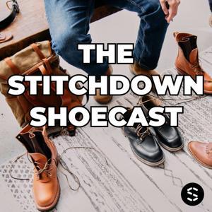 The Stitchdown Shoecast by Stitchdown